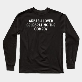 Akbash Lover Celebrating the Comedy Long Sleeve T-Shirt